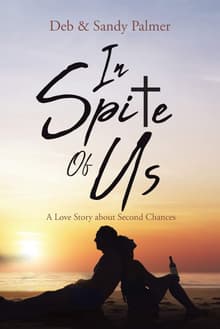 Book cover of In Spite Of Us: A Love Story about Second Chances