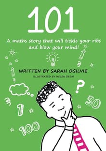 Book cover of 101: A maths story that will tickle your ribs and blow your mind!