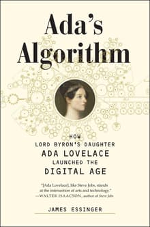 Book cover of Ada's Algorithm: How Lord Byron's Daughter Ada Lovelace Launched the Digital Age