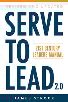 Book cover of Serve to Lead: 21st Century Leaders Manual