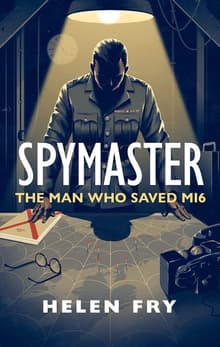 Book cover of Spymaster: The Man Who Saved Mi6