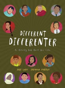 Book cover of Different Differenter: An Activity Book About Skin Color