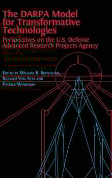Book cover of The DARPA Model for Transformative Technologies: Perspectives on the U.S. Defense Advanced Research Projects Agency