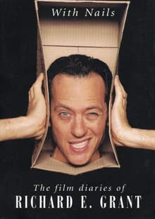 Book cover of With Nails: The Film Diaries of Richard E. Grant