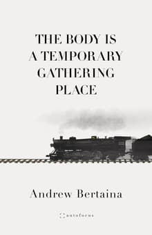 Book cover of The Body Is A Temporary Gathering Place