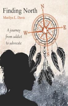 Book cover of Finding North: A Journey from Addict to Advocate