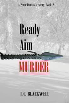 Book cover of Ready Aim MURDER: A Peter Dumas Mystery, Book 2
