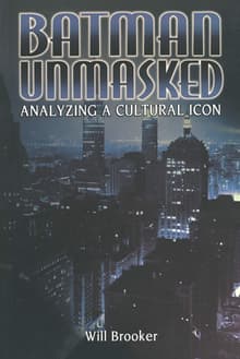 Book cover of Batman Unmasked: Analysing a Cultural Icon