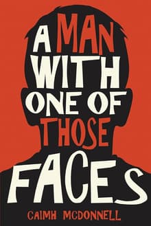 Book cover of A Man With One of Those Faces