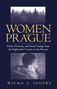 Book cover of Women of Prague: Ethnic Diversity and Social Change from the Eighteenth Century to the Present