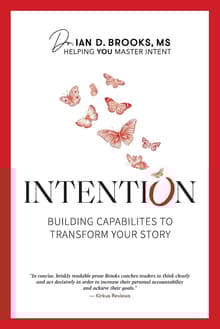 Book cover of Intention: Building Capabilities to Transform Your Story