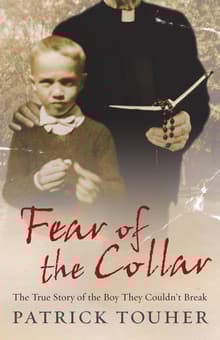 Book cover of Fear of the Collar: The True Story of the Boy They Couldn't Break