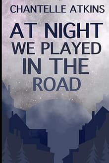 Book cover of At Night We Played In The Road