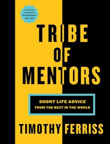 Book cover of Tribe of Mentors: Short Life Advice from the Best in the World