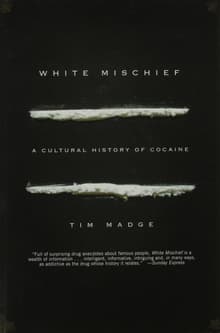 Book cover of White Mischief: A Cultural History of Cocaine