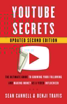 Book cover of YouTube Secrets: The Ultimate Guide to Growing Your Following and Making Money as a Video Influencer
