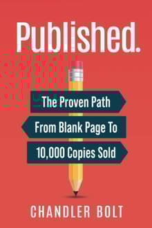 Book cover of Published: The Proven Path From Blank Page To 10,000 Copies Sold