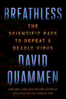 Book cover of Breathless: The Scientific Race to Defeat a Deadly Virus
