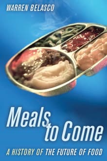 Book cover of Meals to Come: A History of the Future of Food