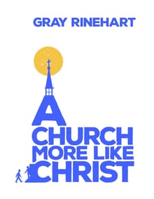 Book cover of A Church More Like Christ