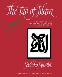 Book cover of The Tao of Islam: A Sourcebook on Gender Relationships in Islamic Thought