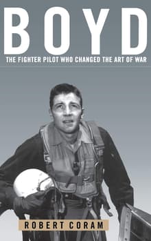 Book cover of Boyd: The Fighter Pilot Who Changed the Art of War