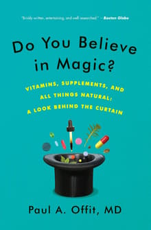 Book cover of Do You Believe in Magic?: Vitamins, Supplements, and All Things Natural: A Look Behind the Curtain