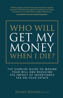 Book cover of Who Will Get My Money When I Die?: The concise guide to making your Will and reducing the impact of Inheritance Tax on your Estate