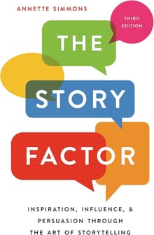 Book cover of The Story Factor: Inspiration, Influence, and Persuasion through the Art of Storytelling