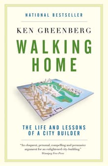 Book cover of Walking Home: The Life and Lessons of a City Builder