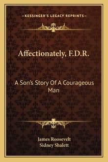 Book cover of Affectionately, F.D.R.: A Son's Story Of A Courageous Man