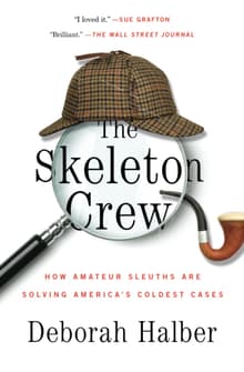 Book cover of The Skeleton Crew: How Amateur Sleuths Are Solving America's Coldest Cases