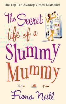 Book cover of The Secret Life of a Slummy Mummy