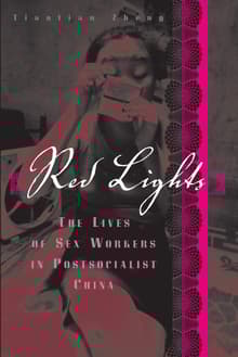 Book cover of Red Lights: The Lives of Sex Workers in Postsocialist China