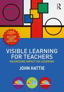 Book cover of Visible Learning for Teachers: Maximizing Impact on Learning