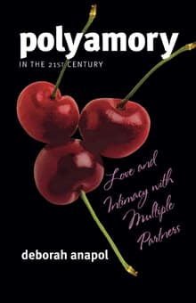 Book cover of Polyamory in the 21st Century: Love and Intimacy with Multiple Partners