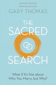 Book cover of The Sacred Search: What If It's Not about Who You Marry, But Why?