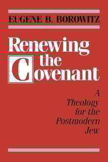 Book cover of Renewing the Covenant: A Theology for the Postmodern Jew