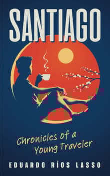 Book cover of Santiago: Chronicles of a Young Traveler