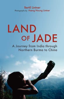 Book cover of Land of Jade: A Journey from India Through Northern Burma to China