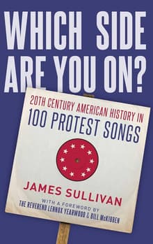 Book cover of Which Side Are You On?: 20th Century American History in 100 Protest Songs