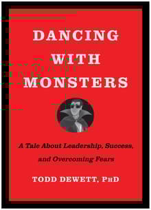Book cover of Dancing with Monsters: A Tale About Leadership, Success, and Overcoming Fears