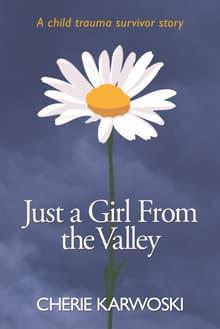 Book cover of Just a Girl From the Valley