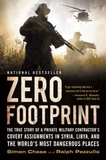 Book cover of Zero Footprint: The True Story of a Private Military Contractor's Covert Assignments in Syria, Libya, and the World's Most Dangerous Places