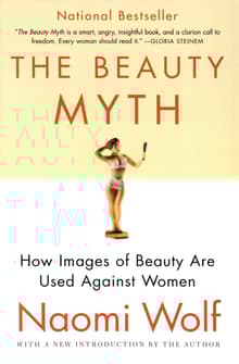 Book cover of The Beauty Myth: How Images of Beauty Are Used Against Women