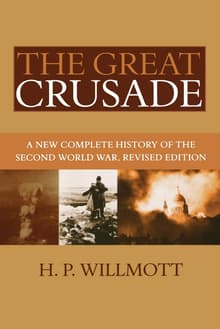 Book cover of The Great Crusade: A New Complete History of the Second World War