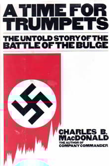 Book cover of A Time for Trumpets: The Untold Story of the Battle of the Bulge