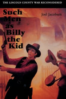 Book cover of Such Men as Billy the Kid