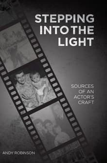 Book cover of Stepping into the Light: Sources of an Actor's Craft