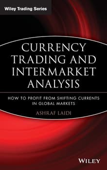 Book cover of Currency Trading and Intermarket Analysis: How to Profit from the Shifting Currents in Global Markets